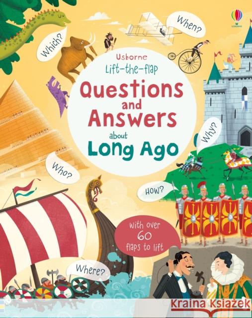 Lift-the-flap Questions and Answers about Long Ago Daynes, Katie 9781474933797 Usborne Publishing Ltd - książka