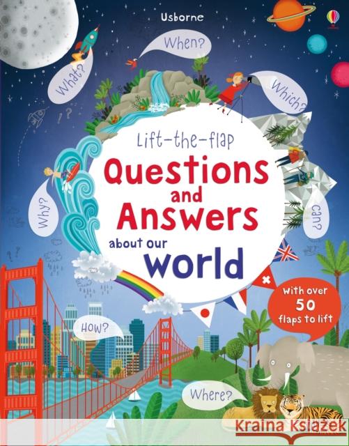 Lift-the-flap Questions and Answers about Our World Katie Daynes 9781409582151 Usborne Publishing Ltd - książka