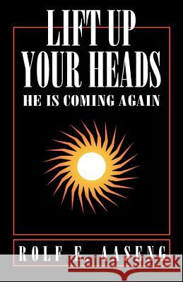 Lift Up Your Heads: He Is Coming Again Rolf E. Aaseng 9780788005831 CSS Publishing Company - książka