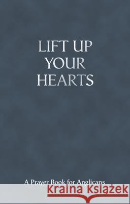 Lift Up Your Hearts: A Prayer Book for Anglicans Davison, Andrew 9780281061495  - książka