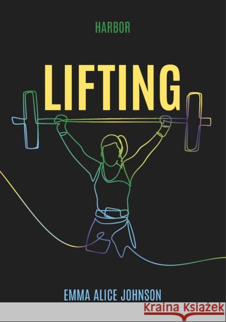 Lifting Emma Alice Johnson 9781631639456 Jolly Fish Press - książka