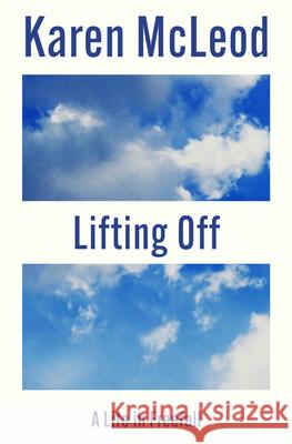 Lifting Off Karen McLeod 9781739193072 Muswell Press - książka