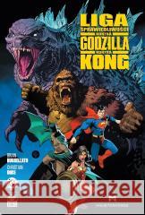 Liga Sprawiedliwości kontra Godzilla kontra Kong Brian Buccellato, Christian Duce, Tom Derenick 9788328173019 Egmont - książka