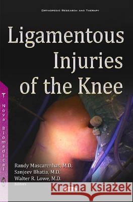 Ligamentous Injuries of the Knee Randy Mascarenhas, Sanjeev Bhatia, Walter R Lowe 9781634856072 Nova Science Publishers Inc - książka