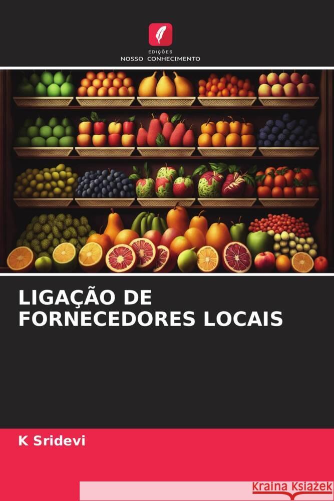 Liga??o de Fornecedores Locais K. Sridevi 9786207148875 Edicoes Nosso Conhecimento - książka