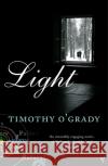 Light Timothy O'Grady 9780099584070 Vintage Publishing