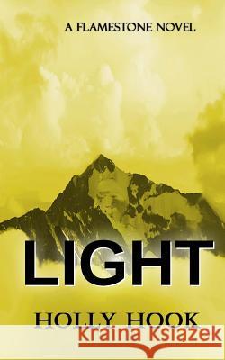 Light (A Flamestone Novel) Hook, Holly 9781532712845 Createspace Independent Publishing Platform - książka