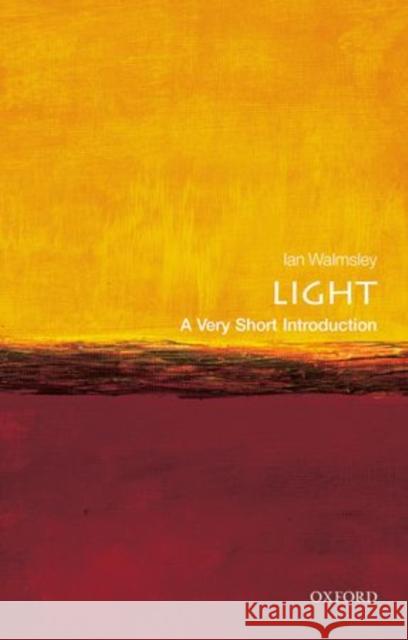 Light: A Very Short Introduction Ian A. Walmsley 9780199682690 Oxford University Press - książka