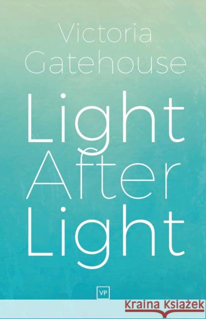 Light After Light Gatehouse, Victoria 9781908853974  - książka
