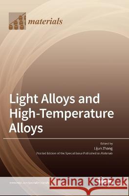 Light Alloys and High-Temperature Alloys Lijun Zhang 9783036556604 Mdpi AG - książka