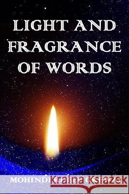 Light And Fragrance Of Words Grewal, Mohinderdeep 9781511914659 Createspace - książka