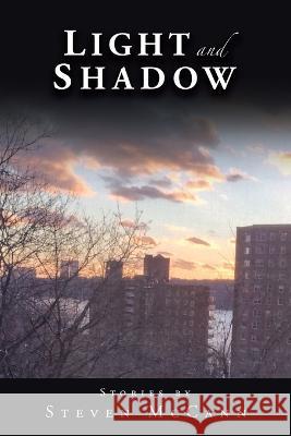 Light and Shadow Steven McCann 9781669859826 Xlibris Us - książka