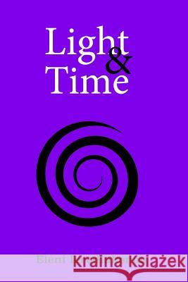 Light And Time Ierodiakonou, Eleni 9781539609728 Createspace Independent Publishing Platform - książka