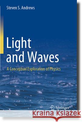 Light and Waves Steven S. Andrews 9783031240997 Springer International Publishing - książka