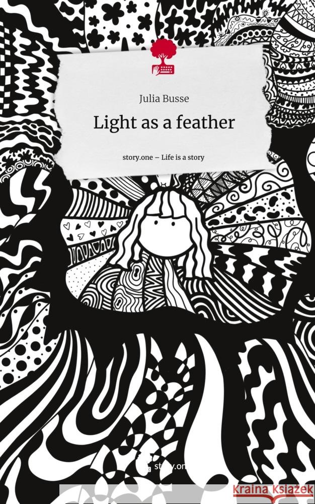 Light as a feather. Life is a Story - story.one Busse, Julia 9783711567789 story.one publishing - książka