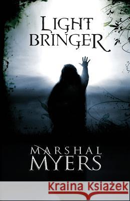 Light Bringer Marshal Myers 9781508996743 Createspace - książka