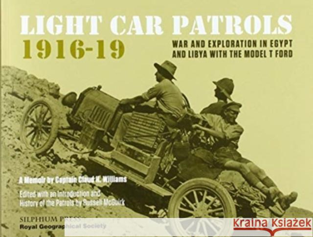Light Car Patrols 1916-19 Claud Williams 9781900971966 Society for Libyan Studies - książka
