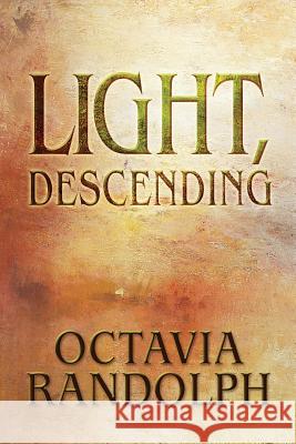 Light, Descending Octavia Randolph 9781942044017 Exemplar Editions - książka