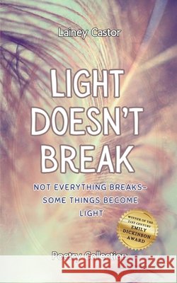 Light Doesn't Break Lainey Castor 9789369534913 Bookleaf Publishing - książka