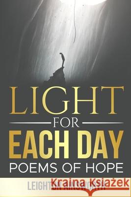 Light for each day: Poems of hope Leighton Ainsworth 9798320240237 Independently Published - książka