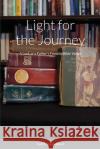 Light for the Journey: A Look at a Father's Favorite Bible Verses Carl E Creasman, Jr 9780981463872 Carl E Creasman Jr