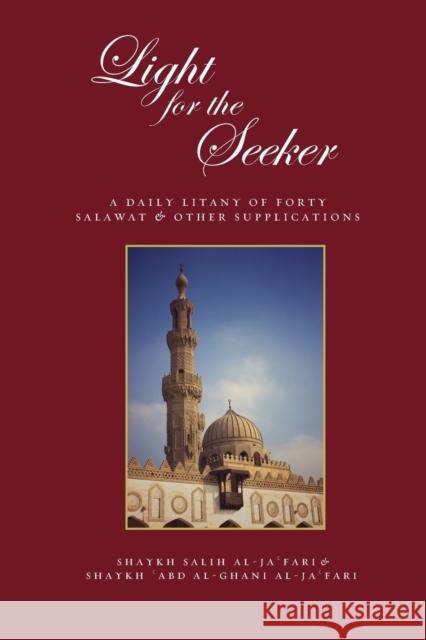 Light for the Seeker: A daily litany of forty salawat & other supplications Abd Al-Ghani Al-Ja'fari 9780995496064 Beacon Books - książka