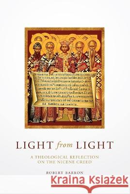 Light from Light Robert Barron 9781943243846 Word on Fire - książka