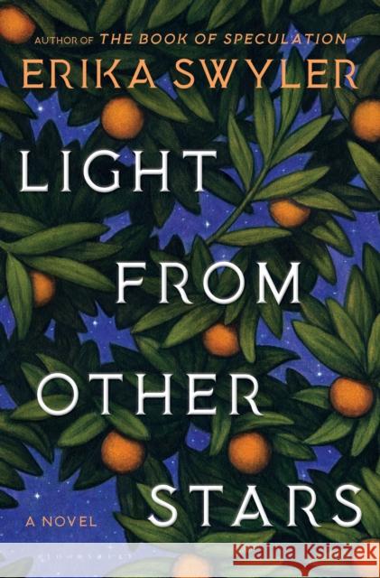 Light from Other Stars Erika Swyler 9781635573169 Bloomsbury USA - książka