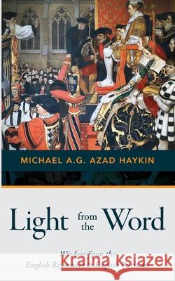 Light from the Word Michael A. G. Azad Haykin 9781955295581 Baptist Courier - książka