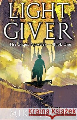 Light Giver Mike Slade   9798795339542 Independently Published - książka