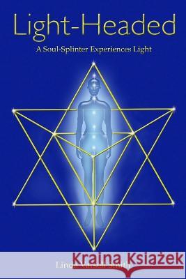 Light-Headed Linda Varsell Smith 9780988855441 Rainbow Communications - książka