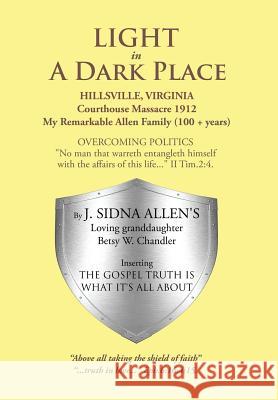 LIGHT in A Dark Place Chandler, Betsy 9781503538160 Xlibris Corporation - książka