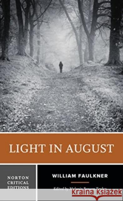 Light in August William Faulkner Melanie Taylor 9780393422603 W. W. Norton & Company - książka