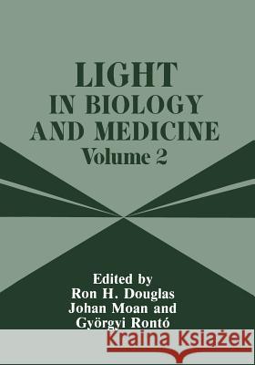 Light in Biology and Medicine: Volume 2 Douglas, Roy H. 9781468459937 Springer - książka