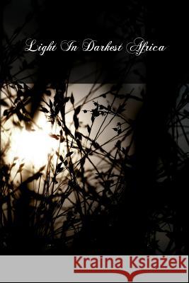 Light In Darkest Africa: Charles Cardinal Lavigerie 1825-92 Leahy, E. 9781479302659 Createspace - książka