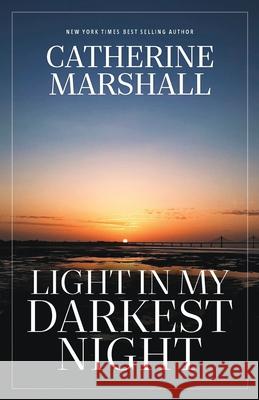 Light in My Darkest Night Catherine Marshall 9781956233407 Evergreen Farm - książka