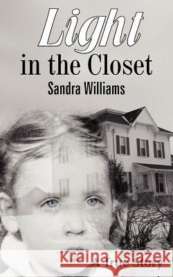 Light in the Closet Sandra Williams 9781420838862 Authorhouse - książka