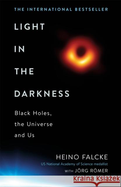 Light in the Darkness: Black Holes, The Universe and Us Joerg Roemer 9781472274496 Headline Publishing Group - książka