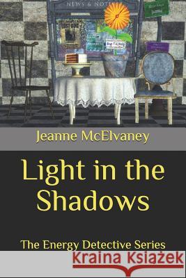 Light in the Shadows Jeanne McElvaney 9781798141144 Independently Published - książka