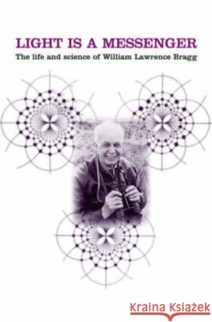 Light Is a Messenger: The Life and Science of William Lawrence Bragg Hunter, Graeme K. 9780198529217 Oxford University Press, USA - książka