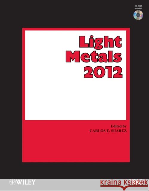 Light Metals 2012 C. Suarez 9781118291399 Wiley-Tms - książka