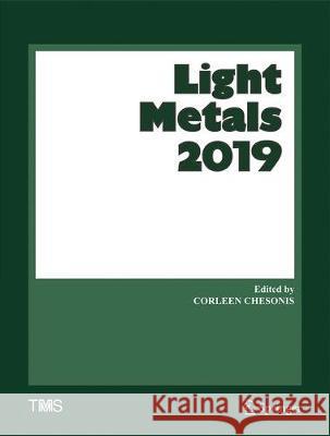 Light Metals 2019 Corleen Chesonis 9783030058630 Springer - książka