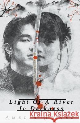 Light of a River in Darkness Amelia Oliver 9781393512752 Amelia Oliver - książka