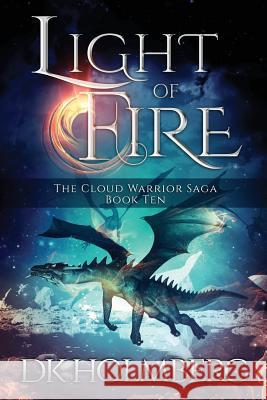 Light of Fire D. K. Holmberg 9781545474570 Createspace Independent Publishing Platform - książka