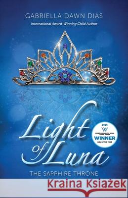 Light of Luna: The Sapphire's Throne Gabriella Dawn Dias 9780645373134 Wendy Dias - książka
