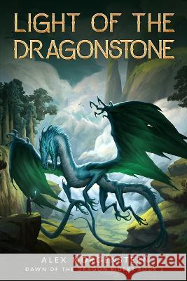Light of the Dragonstone Morgenstern Alex Morgenstern 9798833117484 Independently published - książka