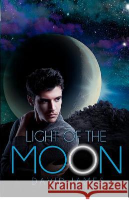 Light of the Moon: (Legend of the Dreamer, Book 1) James, David 9781480082564 Createspace - książka