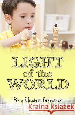 Light of the World Perry Elisabeth Kirkpatrick 9781497453081 Createspace - książka