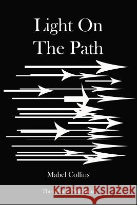 Light On The Path: and Through the Gates of Gold Collins, Mabel 9781480119208 Createspace - książka