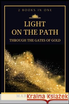 Light On The Path: Through The Gates Of Gold (2 BOOKS IN ONE) Mabel Collins 9782357288188 Alicia Editions - książka